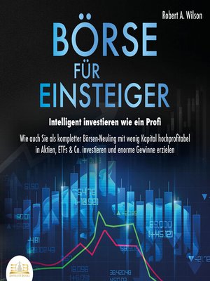 cover image of Börse für Einsteiger--Intelligent investieren wie ein Profi